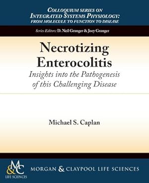Seller image for Necrotizing Enterocolitis : Insights Into the Pathogenesis of This Challenging Disease for sale by AHA-BUCH GmbH