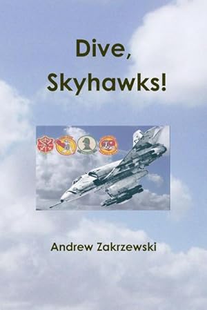 Bild des Verkufers fr Dive, Skyhawks! zum Verkauf von AHA-BUCH GmbH