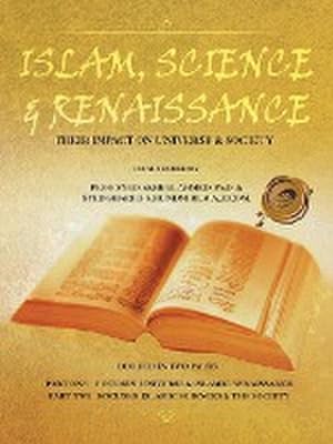 Immagine del venditore per Islam, Science & Renaissance : Their Impact on Universe & Society venduto da AHA-BUCH GmbH