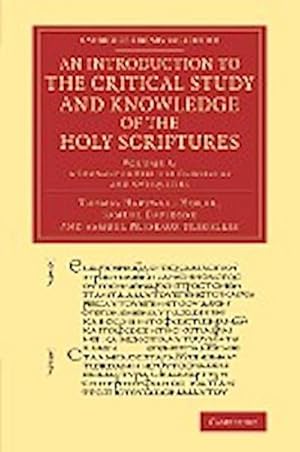 Bild des Verkufers fr An Introduction to the Critical Study and Knowledge of the Holy Scriptures : Volume 3, a Summary of Biblical Geography and Antiquities zum Verkauf von AHA-BUCH GmbH