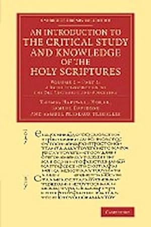 Bild des Verkufers fr An Introduction to the Critical Study and Knowledge of the Holy Scriptures : Volume 2, a Brief Introduction to the Old Testament and Apocrypha, Part 2 zum Verkauf von AHA-BUCH GmbH