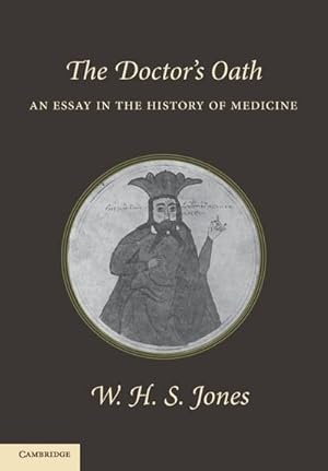 Immagine del venditore per The Doctor's Oath : An Essay in the History of Medicine venduto da AHA-BUCH GmbH