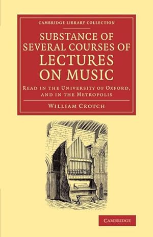 Bild des Verkufers fr Substance of Several Courses of Lectures on Music : Read in the University of Oxford, and in the Metropolis zum Verkauf von AHA-BUCH GmbH