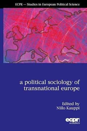 Image du vendeur pour A Political Sociology of Transnational Europe mis en vente par AHA-BUCH GmbH