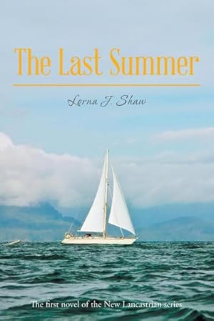 Bild des Verkufers fr The Last Summer : The First Novel of the New Lancastrian Series zum Verkauf von AHA-BUCH GmbH