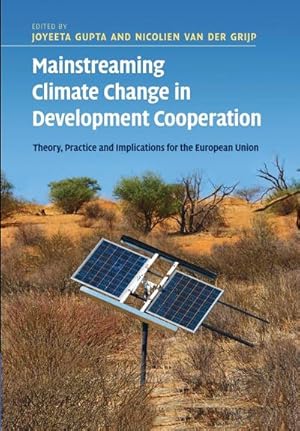 Bild des Verkufers fr Mainstreaming Climate Change in Development Cooperation : Theory, Practice and Implications for the European Union zum Verkauf von AHA-BUCH GmbH