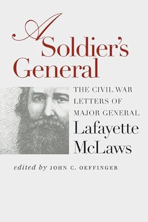 Seller image for A Soldier's General : The Civil War Letters of Major General Lafayette McLaws for sale by AHA-BUCH GmbH