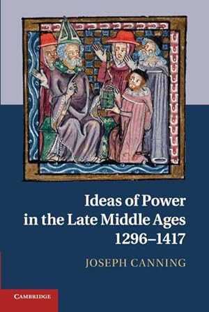 Image du vendeur pour Ideas of Power in the Late Middle Ages, 1296-1417 mis en vente par AHA-BUCH GmbH