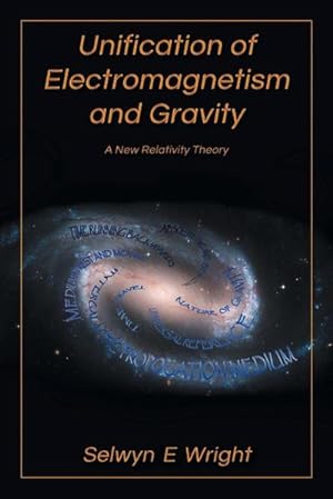 Image du vendeur pour Unification of Electromagnetism and Gravity : A New Relativity Theory mis en vente par AHA-BUCH GmbH