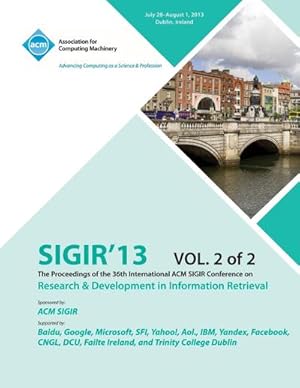 Immagine del venditore per Sigir 13 the Proceedings of the 36th International ACM Sigir Conference on Research & Development in Information Retrieval V2 venduto da AHA-BUCH GmbH