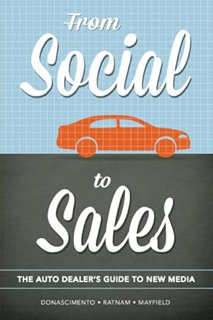 Seller image for From Social to Sales : The Auto Dealer's Guide to New Media for sale by AHA-BUCH GmbH