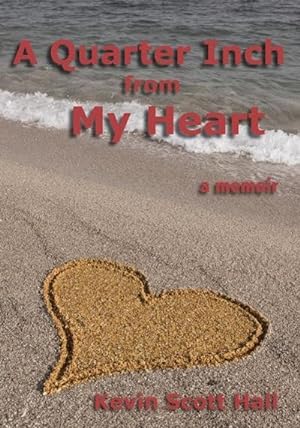 Seller image for A Quarter Inch from My Heart : A Memoir for sale by AHA-BUCH GmbH
