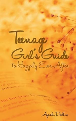 Image du vendeur pour Teenage Girl's Guide to Happily Ever After mis en vente par AHA-BUCH GmbH