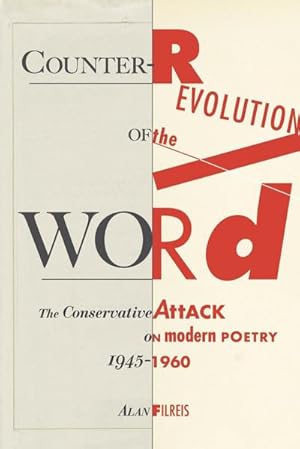 Image du vendeur pour Counter-revolution of the Word : The Conservative Attack on Modern Poetry, 1945-1960 mis en vente par AHA-BUCH GmbH