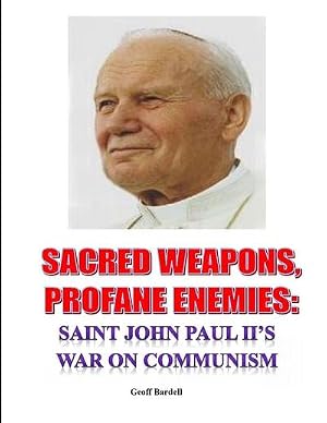 Immagine del venditore per Sacred Weapons, Profane Enemies : Saint John Paul II's War on Communism venduto da AHA-BUCH GmbH