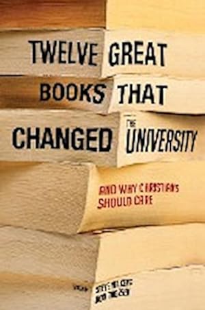 Imagen del vendedor de Twelve Great Books that Changed the University a la venta por AHA-BUCH GmbH