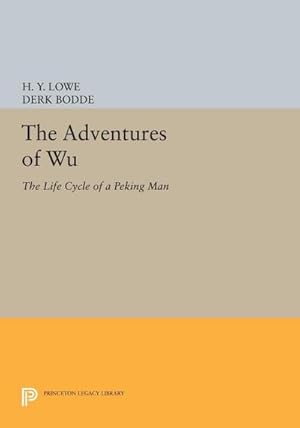 Imagen del vendedor de The Adventures of Wu : The Life Cycle of a Peking Man a la venta por AHA-BUCH GmbH
