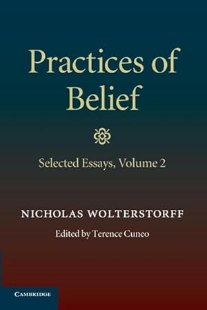 Image du vendeur pour Practices of Belief : Volume 2, Selected Essays mis en vente par AHA-BUCH GmbH