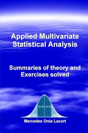 Imagen del vendedor de Applied Multivariate Statistical Analysis - Summaries of theory and Exercises solved a la venta por AHA-BUCH GmbH