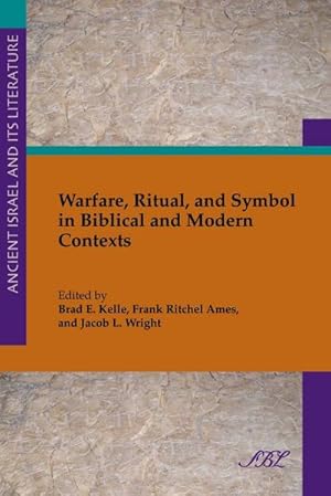 Bild des Verkufers fr Warfare, Ritual, and Symbol in Biblical and Modern Contexts zum Verkauf von AHA-BUCH GmbH