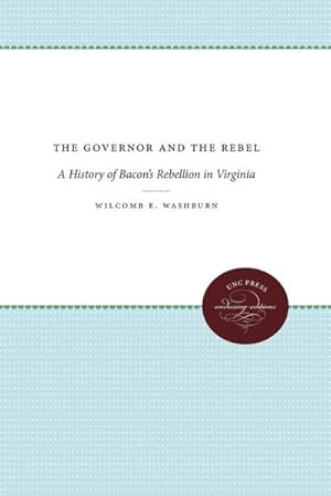 Image du vendeur pour The Governor and the Rebel : A History of Bacon's Rebellion in Virginia mis en vente par AHA-BUCH GmbH