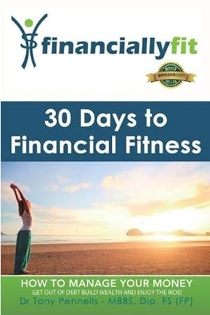 Bild des Verkufers fr 30 Days to Financial Fitness : Financially Fit zum Verkauf von AHA-BUCH GmbH