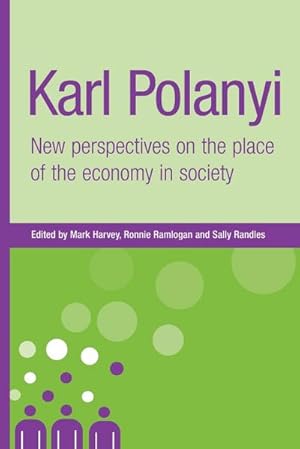 Image du vendeur pour Karl Polanyi : New perspectives on the place of the economy in society mis en vente par AHA-BUCH GmbH