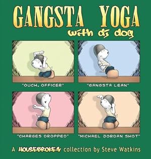 Seller image for Gangsta Yoga with DJ Dog : A Housebroken Collection for sale by AHA-BUCH GmbH