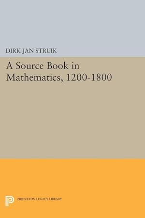 Seller image for A Source Book in Mathematics, 1200-1800 for sale by AHA-BUCH GmbH