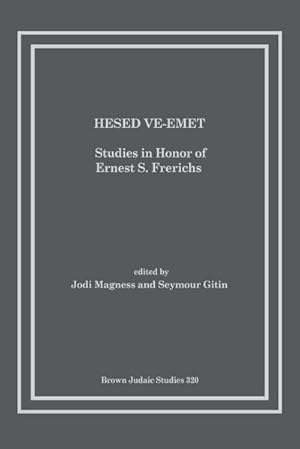 Immagine del venditore per Hesed Ve-Emet : Studies in Honor of Ernest S. Frerichs venduto da AHA-BUCH GmbH