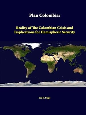 Seller image for Plan Colombia : Reality Of The Colombian Crisis And Implications For Hemispheric Security for sale by AHA-BUCH GmbH