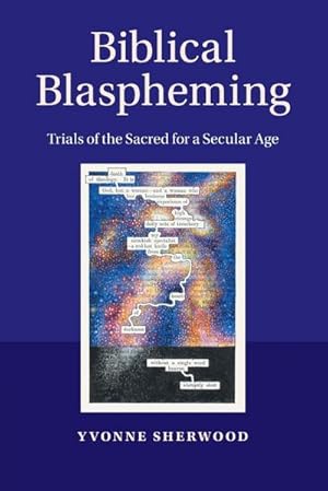 Bild des Verkufers fr Biblical Blaspheming : Trials of the Sacred for a Secular Age zum Verkauf von AHA-BUCH GmbH