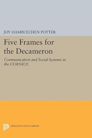 Seller image for Five Frames for the Decameron : Communication and Social Systems in the CORNICE for sale by AHA-BUCH GmbH