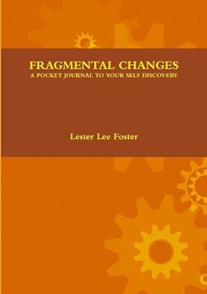 Imagen del vendedor de Fragmental Changes : A Pocket Journal to Your Self Discovery a la venta por AHA-BUCH GmbH