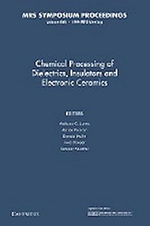 Seller image for Chemical Processing of Dielectrics, Insulators and Electronic Ceramics : Volume 606 for sale by AHA-BUCH GmbH