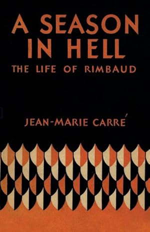 Imagen del vendedor de A Season in Hell : The Life of Rimbaud a la venta por AHA-BUCH GmbH