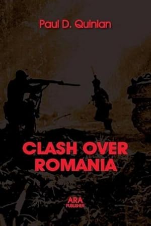 Immagine del venditore per CLASH OVER ROMANIA, Vol. II. British and American Policies toward Romania : 1938 - 1947, the 2nd Edition venduto da AHA-BUCH GmbH