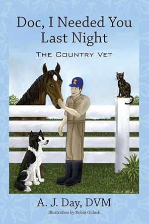 Bild des Verkufers fr Doc, I Needed You Last Night : The Country Vet zum Verkauf von AHA-BUCH GmbH