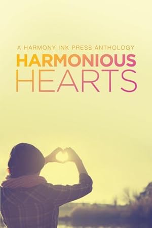 Seller image for Harmonious Hearts 2014 - Stories from the Young Author Challenge for sale by AHA-BUCH GmbH