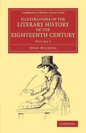 Bild des Verkufers fr Illustrations of the Literary History of the Eighteenth Century - Volume 3 zum Verkauf von AHA-BUCH GmbH
