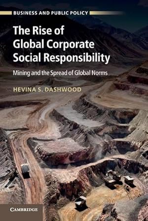 Immagine del venditore per The Rise of Global Corporate Social Responsibility : Mining and the Spread of Global Norms venduto da AHA-BUCH GmbH