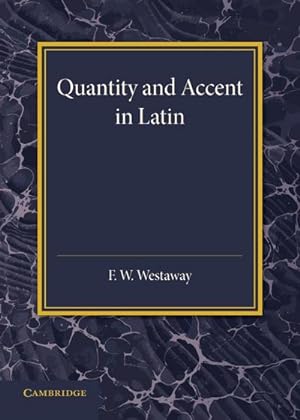 Bild des Verkufers fr Quantity and Accent in Latin : An Introduction to the Reading of Latin Aloud zum Verkauf von AHA-BUCH GmbH