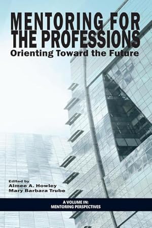 Seller image for Mentoring for the Professions : Orienting Toward the Future for sale by AHA-BUCH GmbH
