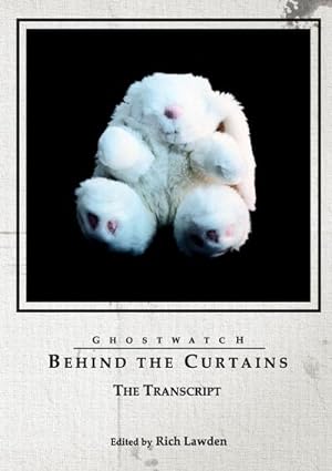 Seller image for Ghostwatch : Behind the Curtains - The Transcript for sale by AHA-BUCH GmbH