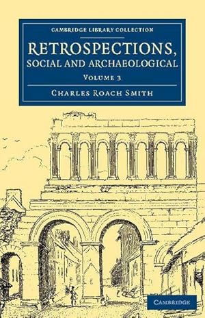 Bild des Verk�ufers f�r Retrospections, Social and Archaeological - Volume 3 zum Verkauf von AHA-BUCH GmbH