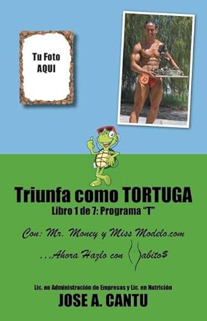 Imagen del vendedor de Triunfa como tortuga : Programa T a la venta por AHA-BUCH GmbH