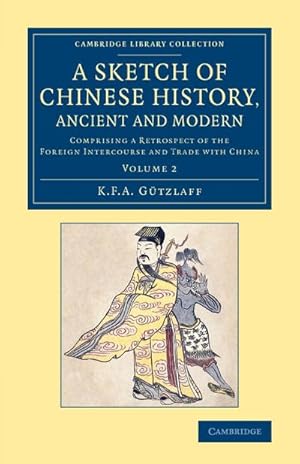 Bild des Verkufers fr A Sketch of Chinese History, Ancient and Modern - Volume 2 zum Verkauf von AHA-BUCH GmbH