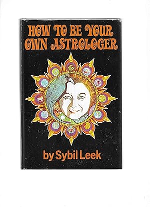 HOW TO BE YOUR OWN ASTROLOGER