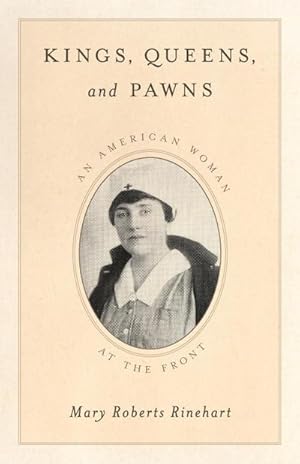 Seller image for Kings, Queens, and Pawns : An American Woman at the Front for sale by AHA-BUCH GmbH