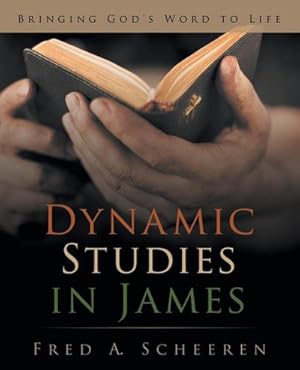 Immagine del venditore per Dynamic Studies in James : Bringing God's Word to Life venduto da AHA-BUCH GmbH